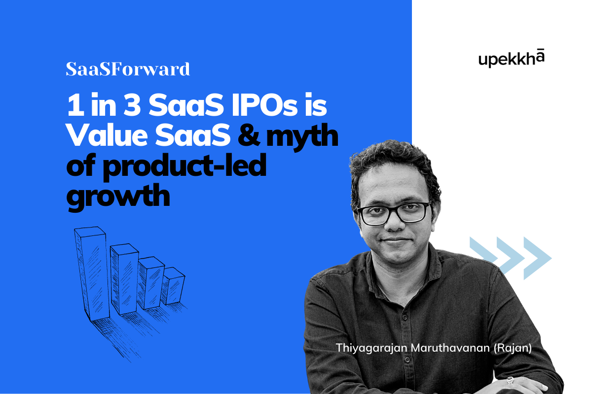 SaaS Forward: 1 in 3 SaaS IPOs is Value SaaS & myth of product-led growth