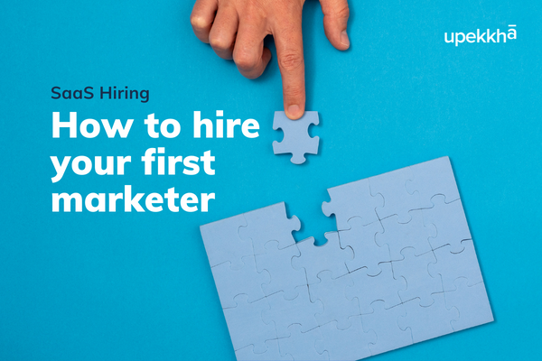 How to hire the first marketer for your SaaS startup