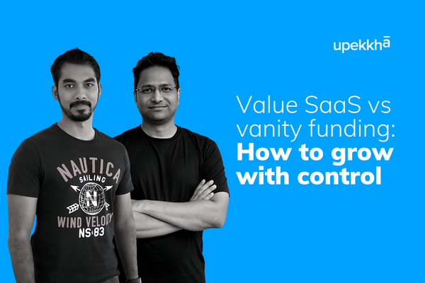 Value SaaS vs vanity funding: How to grow with control