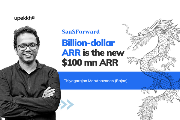 SaaS Forward: Billion-dollar ARR is the new $100 million ARR